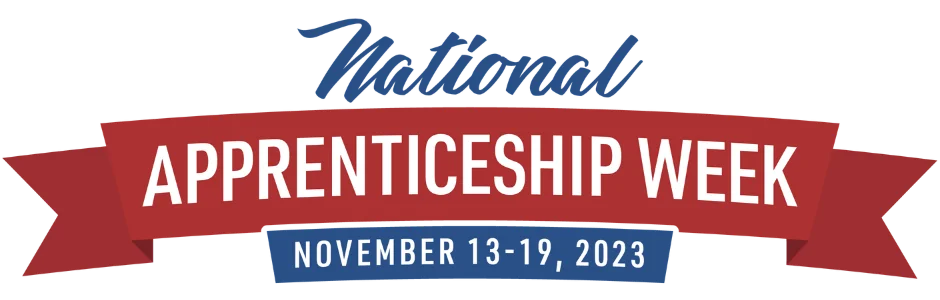National Apprenticeship Week November 13-19, 2023